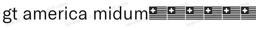 gt america midum字体转换